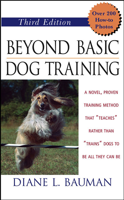 Beyond Basic Dog Training, Diane L.Bauman