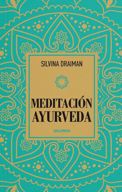 Meditación Ayurveda, Silvina Draiman