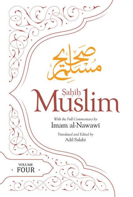 Sahih Muslim Volume 4, Imam Abul-Husain Muslim