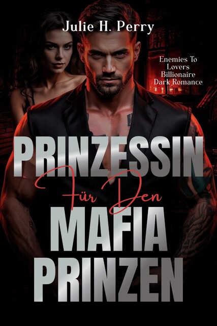 Prinzessin Für Den Mafia Prinzen, Julie H. Perry