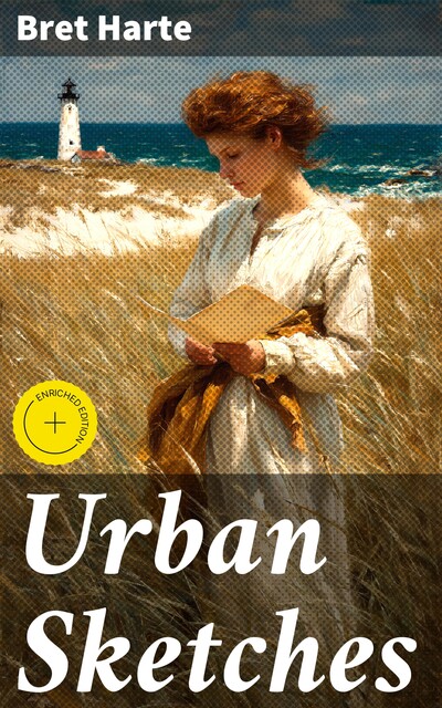 Urban Sketches, Bret Harte