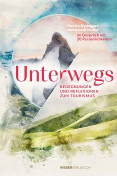 Unterwegs, Hansruedi Müller, Martin Nydegger