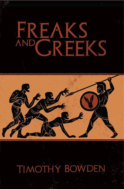 Freaks and Greeks, Timothy Bowden
