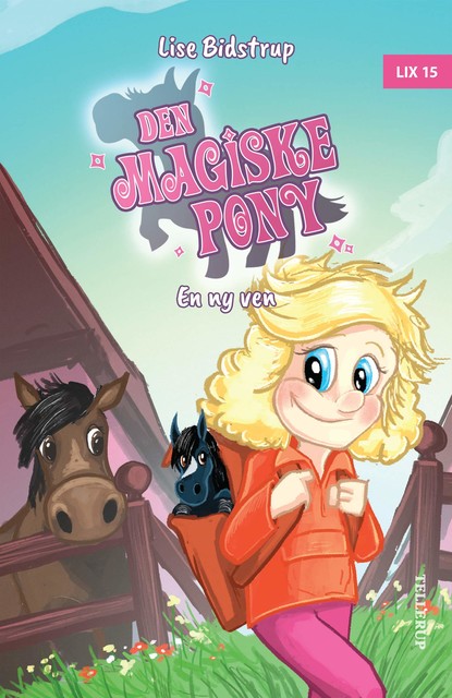 Den magiske pony #1: En ny ven, Lise Bidstrup