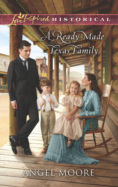 A Ready-Made Texas Family, Angel Moore