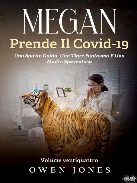 Megan Prende Il Covid-19-Uno Spirito Guida, Una Tigre Fantasma E Una Madre Spaventosa, Owen Jones