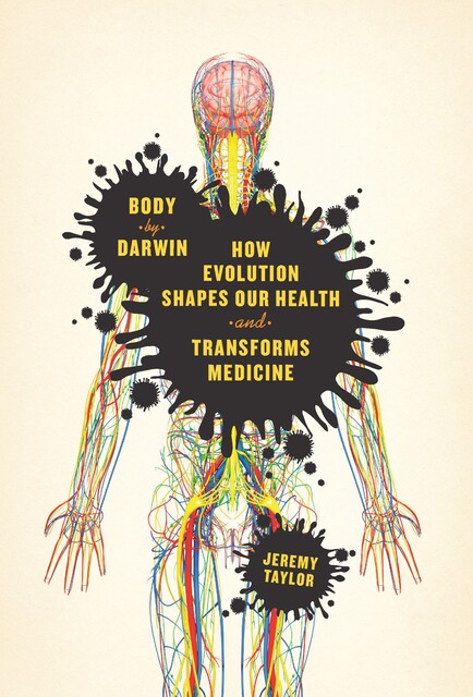 Body by Darwin, Jeremy Taylor