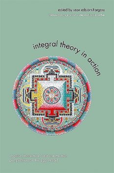 Integral Theory in Action, Ken Wilber, Roger Walsh