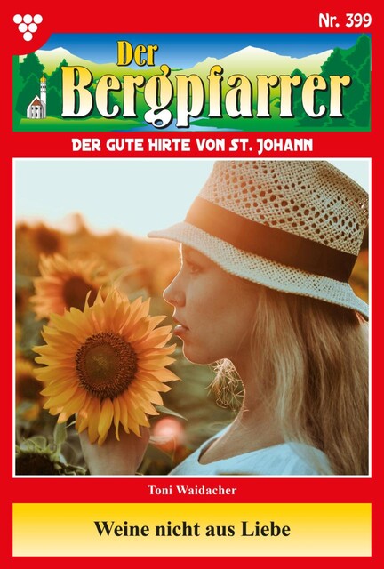 Der Bergpfarrer Classic 42 – Heimatroman, Toni Waidacher