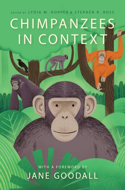 Chimpanzees in Context, Lydia M. Hopper