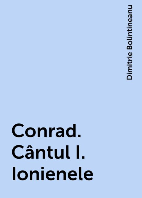 Conrad. Cântul I. Ionienele, Dimitrie Bolintineanu