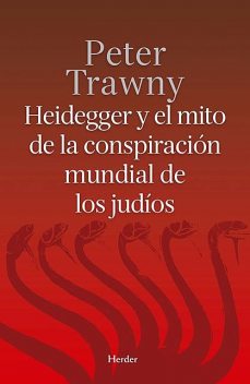 Heidegger y el mito de la conspiración mundial de los judíos, Peter Trawny