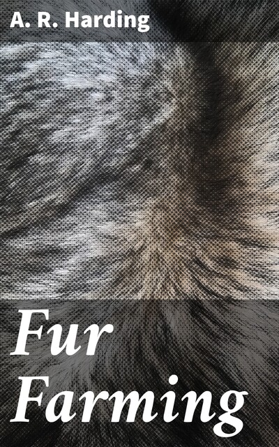 Fur Farming, A.R.Harding