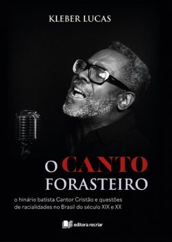 O canto forasteiro, Kleber Lucas