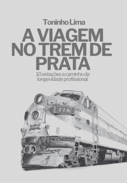 A Viagem No Trem De Prata, Toninho Lima