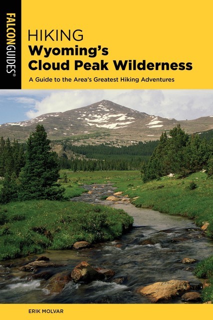 Hiking Wyoming's Cloud Peak Wilderness, Erik Molvar