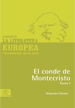 El conde de Montecristo. Tomo I, Alexandre Dumas