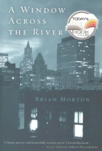 A Window Across the River, Brian Morton