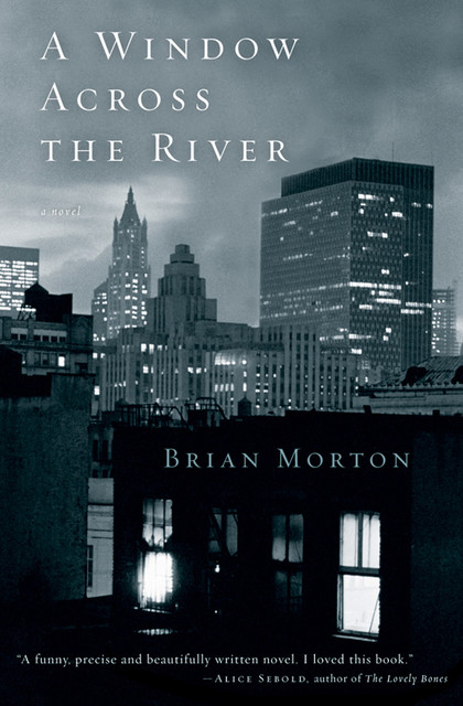 A Window Across the River, Brian Morton