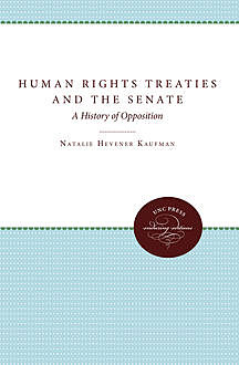 Human Rights Treaties and the Senate, Natalie Hevener Kaufman