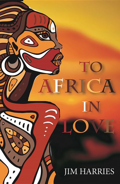 To Africa in Love, Jim Harries