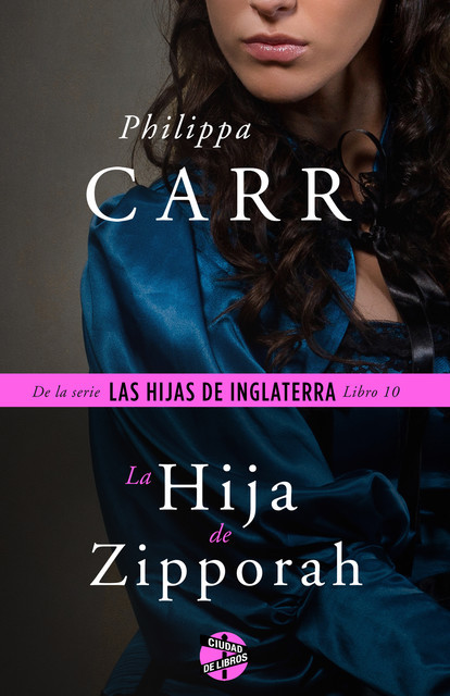 La hija de Zipporah, Philippa Carr