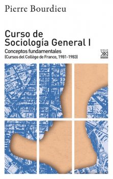 Curso de sociología general 1, Pierre Bourdieu