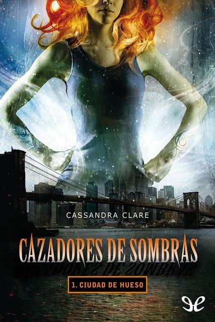 Ciudad de hueso, Cassandra Clare