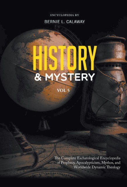 History and Mystery, Bernie L Calaway