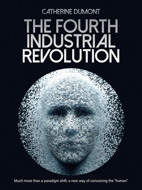 The Fourth Industrial Revolution, Catherine Dumont