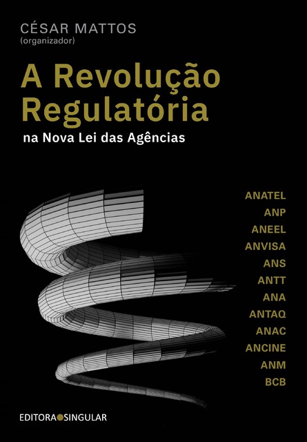 A revolução regulatória na nova lei das agências, Cesar Mattos