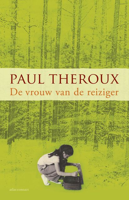 De vrouw van de reiziger, Paul Theroux