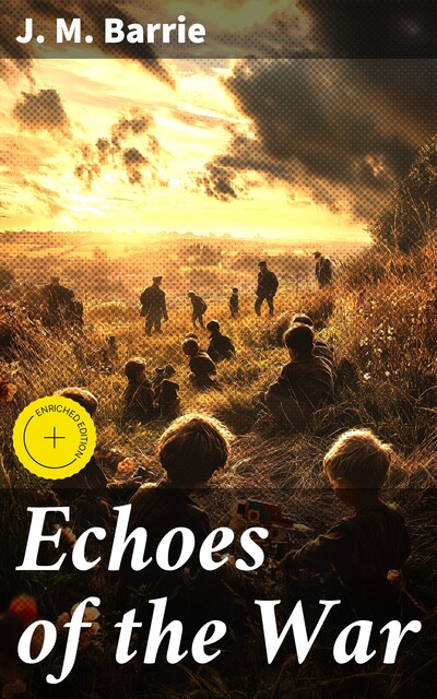 Echoes of the War, J. M. Barrie