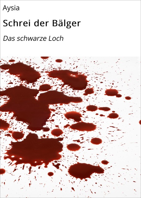 Schrei der Bälger, Aysia