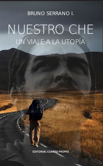 Nuestro Che: Un viaje a la utopía, Bruno Serrano