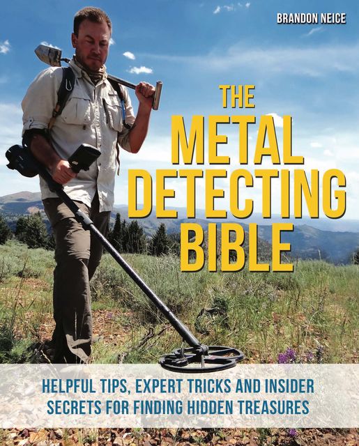 The Metal Detecting Bible, Brandon Neice