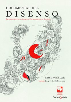 Documental del disenso, Diana Kuéllar