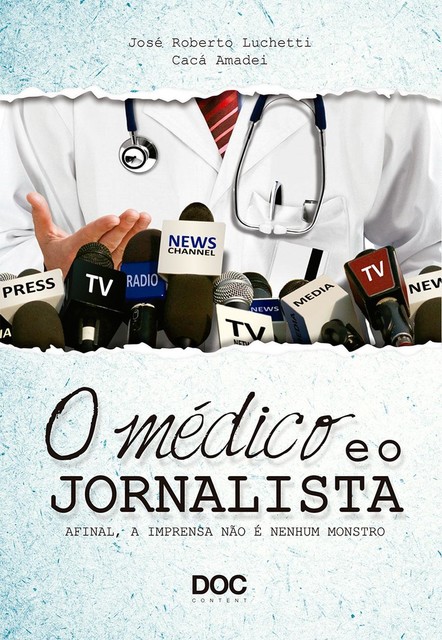 O médico e o jornalista, Cacá Amadei, Jose Roberto Luchetti