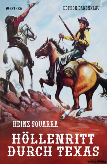 Höllenritt durch Texas, Heinz Squarra