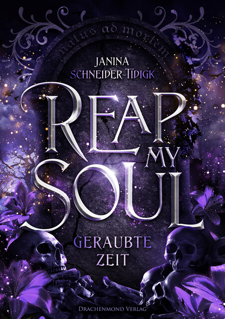 Reap my Soul – Geraubte Zeit, Janina Schneider-Tidigk