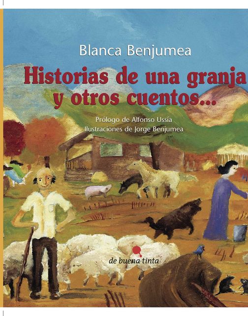 Historias de una granja y otros cuentos, Blanca Benjumea Llorente