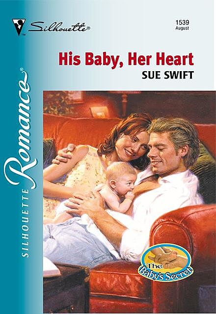 His Baby, Her Heart, Sue Swift