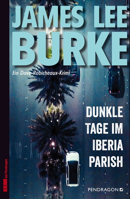 Dunkle Tage im Iberia Parish, James Lee Burke