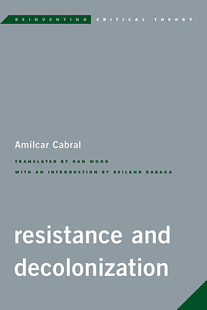 Resistance and Decolonization, Amilcar Cabral
