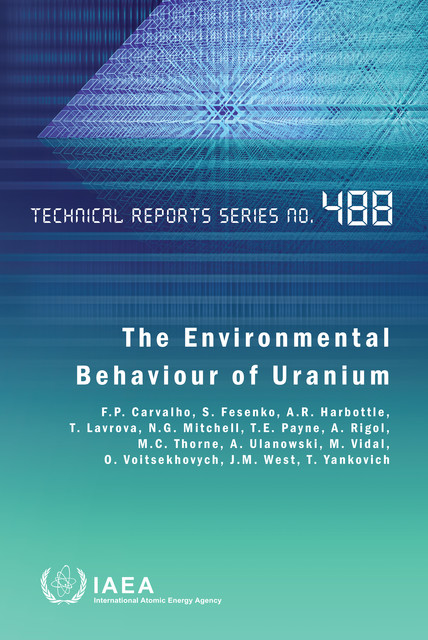The Environmental Behaviour of Uranium, IAEA