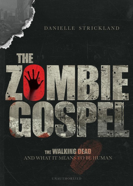 The Zombie Gospel, Danielle Strickland