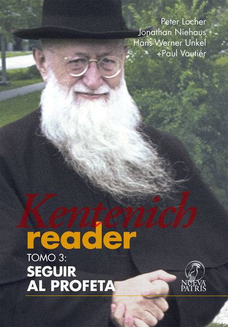 Kentenich Reader Tomo 3: Seguir al profeta, Peter Locher