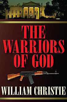 The Warriors of God, William Christie