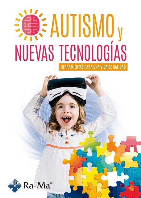 Autismo y Nuevas Tecnologías. Herramientas para una vida de calidad, Celia Nohemí Crespo, José Rafael Cortes