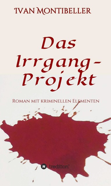 Das Irrgang-Projekt, Ivan Montibeller